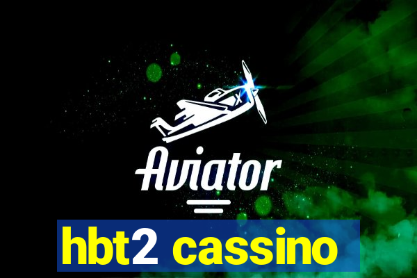 hbt2 cassino